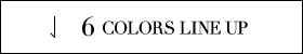 6 colors line up