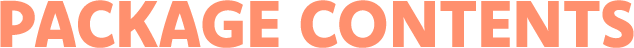 PACKAGE CONTENTS