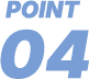 POINT 04